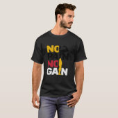 No Pain No Gain Tシャツデザイン Tシャツ (正面フル)