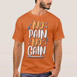 No pain No Gain Tシャツ