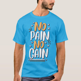 No pain No Gain Tシャツ