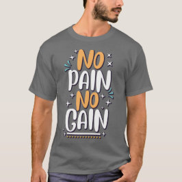 No Pain NO GAIN Tシャツ