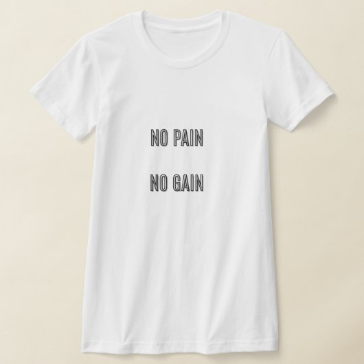 No Pain No Gain Typography Quote | Gym Motivation  Tシャツ (レイダウン)