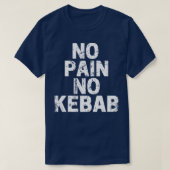 No Pain No Kebab Tシャツ (デザイン正面)