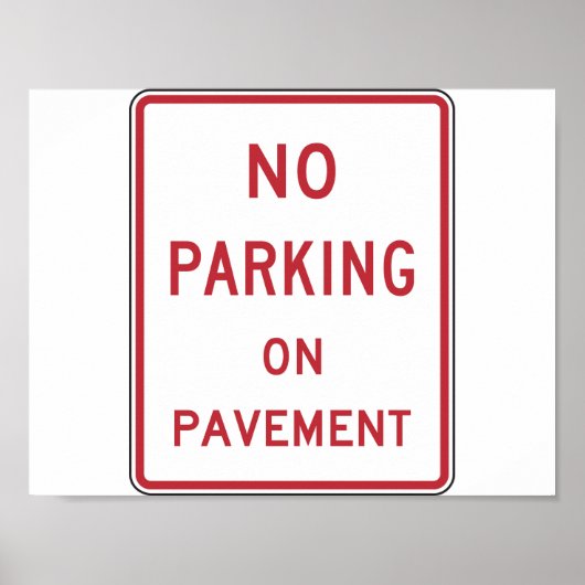 No Parking On Pavement Sign Poster ポスター (正面)