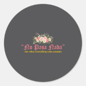 No Pasa Nada Me When Everything Esta Pasando Quote ラウンドシール (正面)