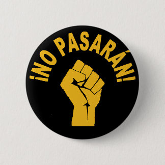 No Pasaran – 彼らは抗議ボタンを渡してはならない 缶バッジ
