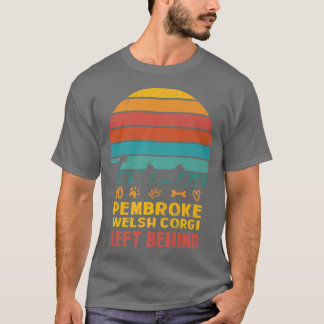 No Pembroke Welsh Corgi Left Behind Dog Lover Dog Tシャツ