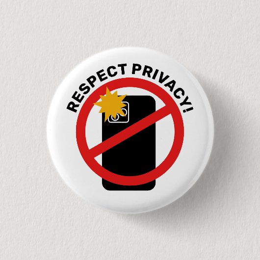 No Phone Photography - Respect Privacy Your Text 缶バッジ (正面)