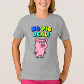 No Pig Deal Wordplay Tシャツ (正面)