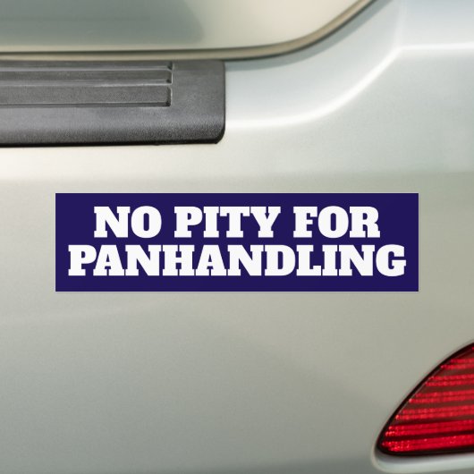 No Pity Panhandling Bold Bumper Sticker バンパーステッカー (車上)