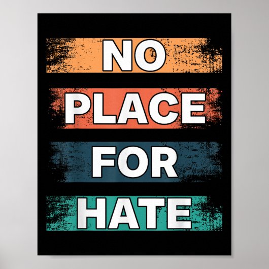 No Place For Hate. Statement Of Peace No Hate. Sit ポスター (正面)