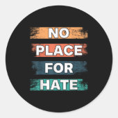 No Place For Hate. Statement Of Peace No Hate. Sit ラウンドシール (正面)