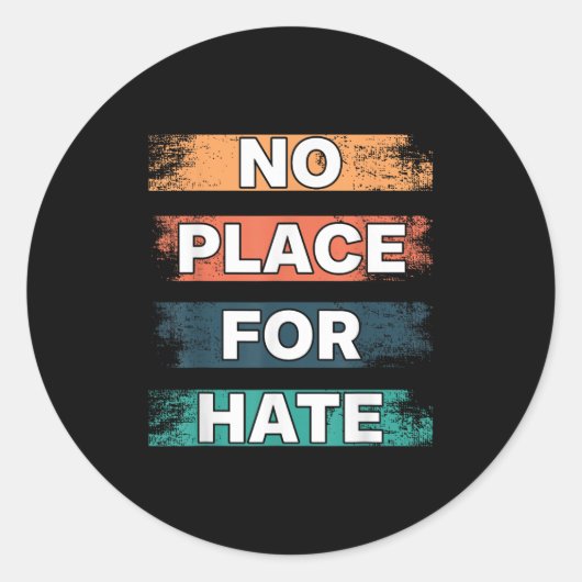 No Place For Hate. Statement Of Peace No Hate. Sit ラウンドシール (正面)