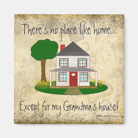 No Place Like Homeおばあちゃんの家Mag マグネット (正面)