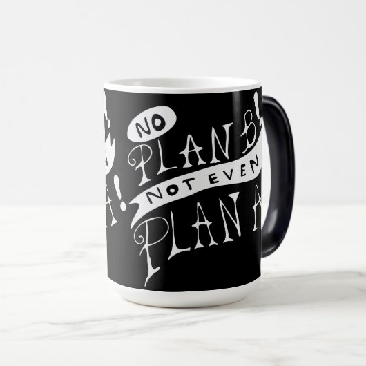 No Plan B Not Even Plan A モーフィングマグカップ (正面右)