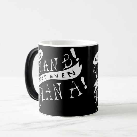 No Plan B Not Even Plan A モーフィングマグカップ (正面左)