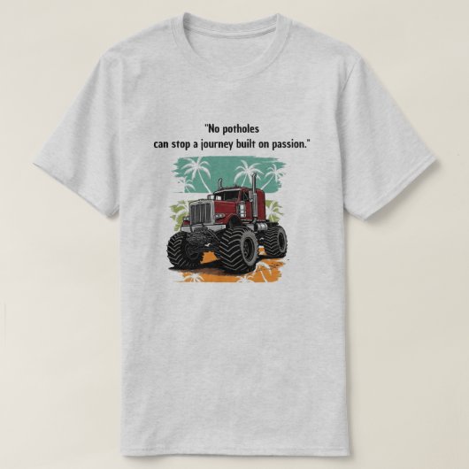 "No Potholes Can Stop" モンスタートラック トロピカル Tシャツ (デザイン正面)