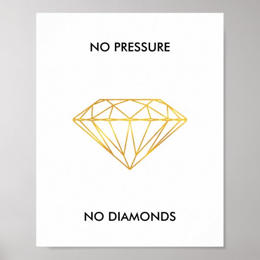 No Pressure No Diamondsゴールドフェイクフォイル引用文 ポスター (正面)