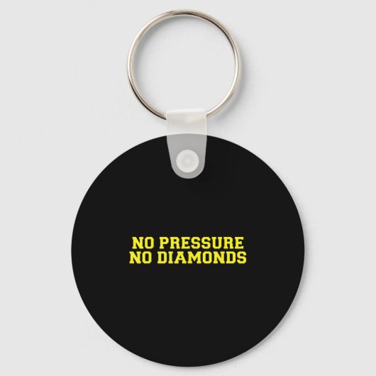 No Pressure No Diamonds Athlete Gym Motivation  キーホルダー (正面)