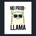 No-Prob-Llama Funny Cool Llama Pun ポスター<br><div class="desc">No-Prob-Llama Funny Cool Llama Pun features a cool llama looking spiffy in his sunglasses. He's so cool because he's a no-prob-llama. Cute Pun gift for family and friends who love animal llama puns.</div>