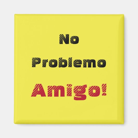 No Problemo Amigo問題のない友人スペインの マグネット (正面)