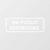 No Public Restroom Storefrontデカール ウィンドウサイン (シート)
