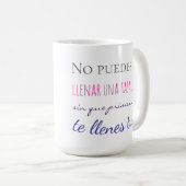 no puedes llenar una tasa sin que primero te llen コーヒーマグカップ (正面右)