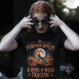 No Pumpkin Spice Howl-O-Ween Coyote Design Tシャツ
