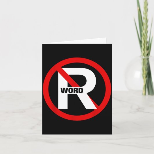 No R Word Shirt Funny Quote For Men Women カード (正面)