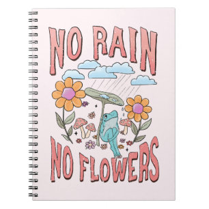 No Rain No Flower - 感動的フローラ ノートブック
