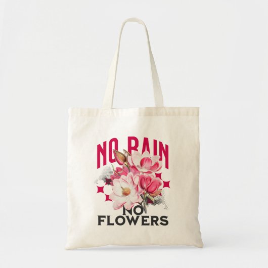 No Rain No Flowers Magnolia Floral Motivational トートバッグ (正面)