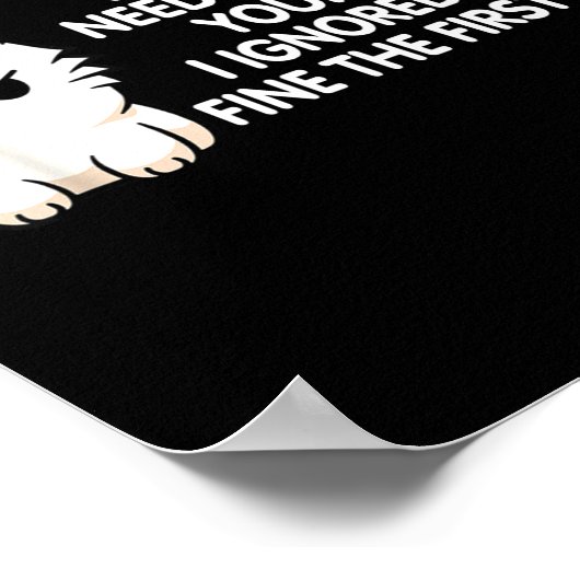 No Repeat Yourself I Ignored You Funny Cat Saying  ポスター (角)