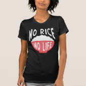 No Rice No Life Asian Rice Bowl中毒 Tシャツ (正面)