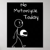 No Ride Today Funny Motorcycle Motorcycle Lovers M ポスター (正面)