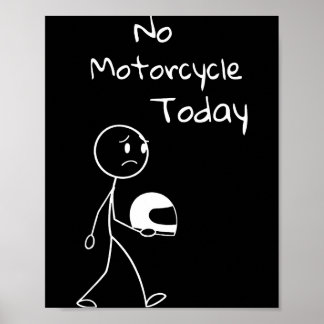 No Ride Today Funny Motorcycle Motorcycle Lovers M ポスター