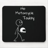 No Ride Today Funny Motorcycle Motorcycle Lovers M マウスパッド (正面)