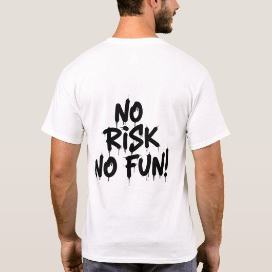 NO RISK NO FUN Tシャツ (裏面)