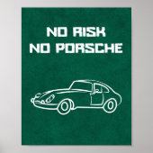 No Risk No Porsche Funny Car Quote Poster ポスター (正面)