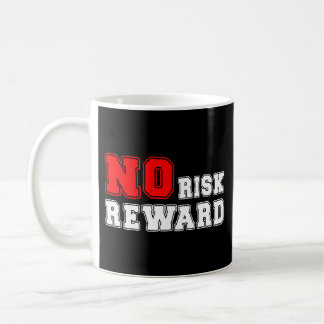 No Risk No Reward Motivational Quote Design コーヒーマグカップ