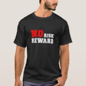 No Risk No Reward Motivational Quote Design Tシャツ (正面)
