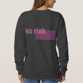 No Risk No Story – Bold Motivational Quote Design スウェットシャツ (裏面)