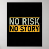 No Risk No Story. Motivation Quotes Clothing ポスター (正面)