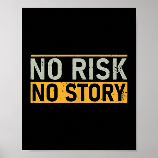 No Risk No Story. Motivation Quotes Clothing ポスター (正面)