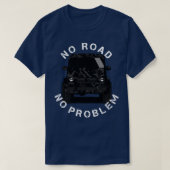No road no problem G Wagon Klasse Off road 4x4 SUV Tシャツ (デザイン正面)