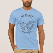 No Road No Problem Tシャツ (正面)