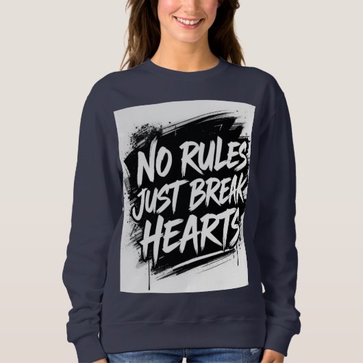 No Rules Just Break Hearts – Bold Street Typograph スウェットシャツ (正面)