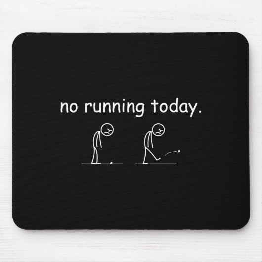 No Running Today Funny Marathon Runner Athlete Men マウスパッド (正面)