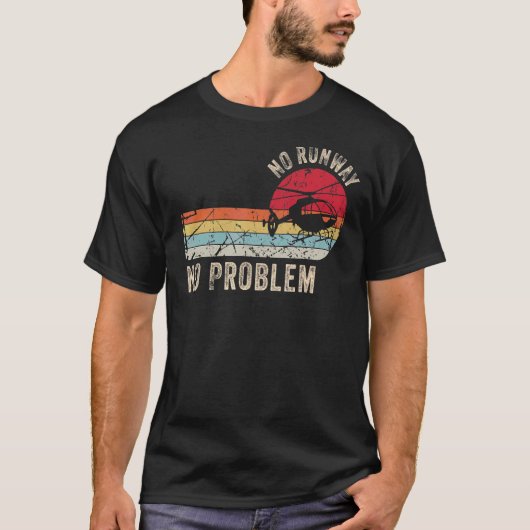 No Runway No ProblemヘリコプターパイロットレトロVinta Tシャツ (正面)