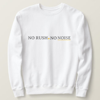 No Rush No Noise – 穏やかなミニマル・タイポグラフィーデザイン スウェットシャツ