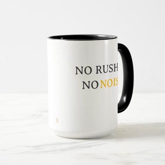 No Rush No Noise – Minimal Calm Typography Design マグカップ (正面右)