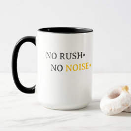 No Rush No Noise – Minimal Calm Typography Design マグカップ